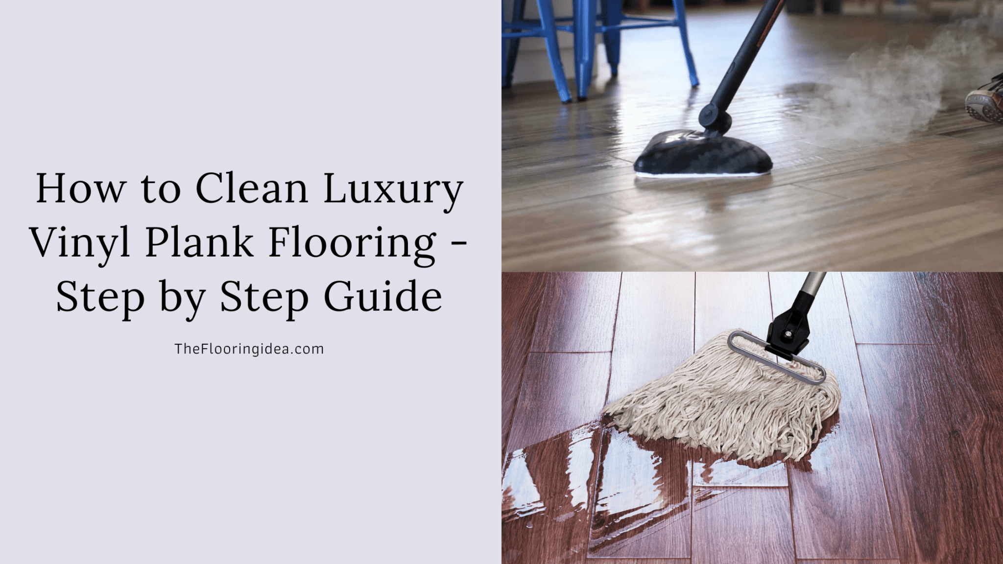 How to Clean Luxury Vinyl Plank Flooring Without Damaging It